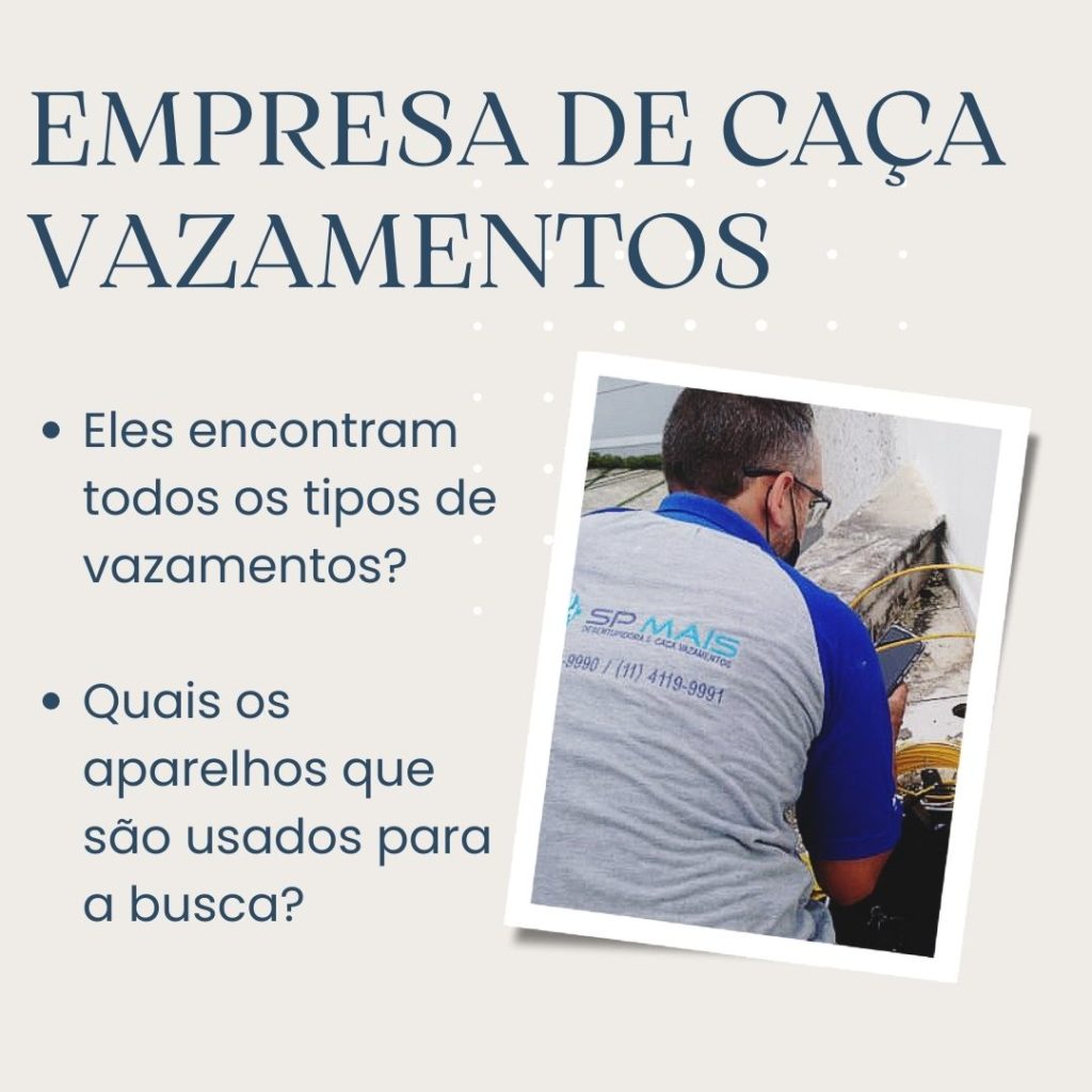 Saiba o telefone da empresa de caça vazamentos.