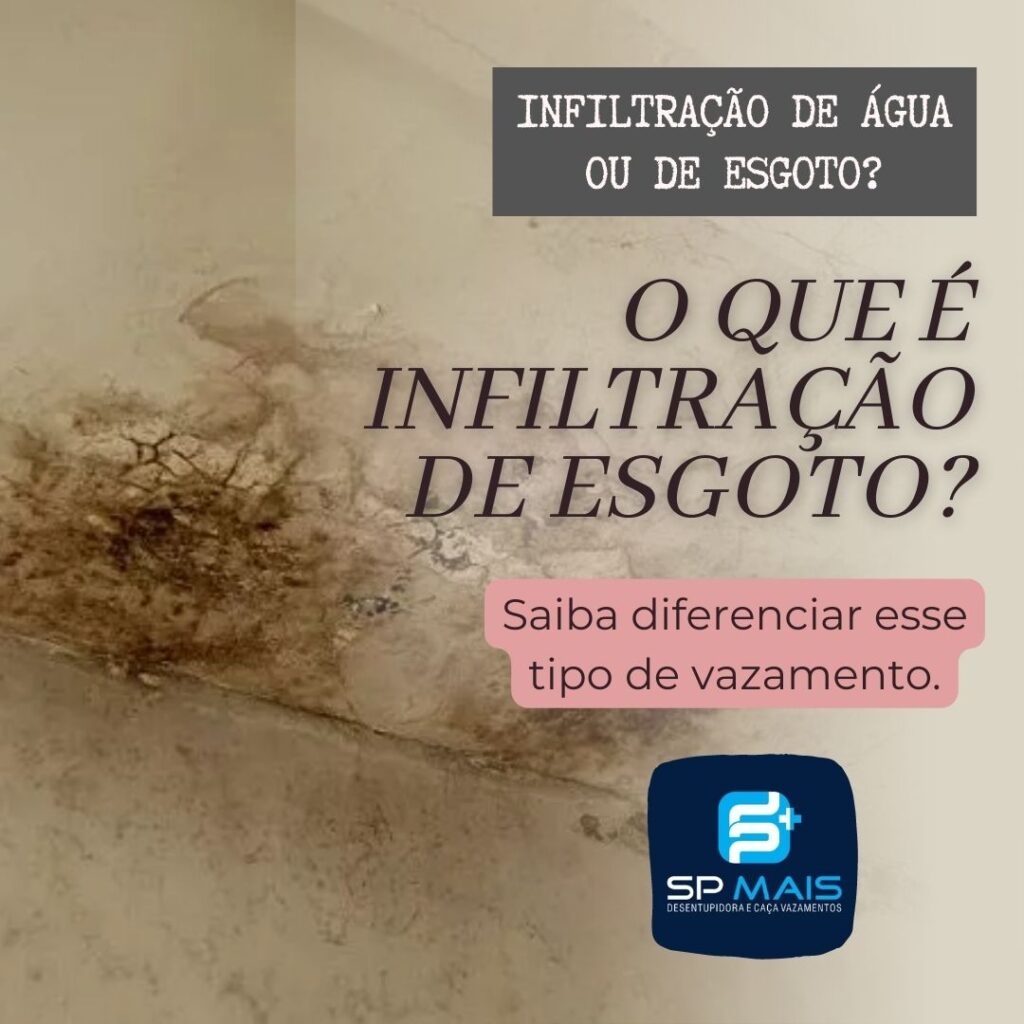 Infiltração de água ou de esgoto? Saiba a diferença.