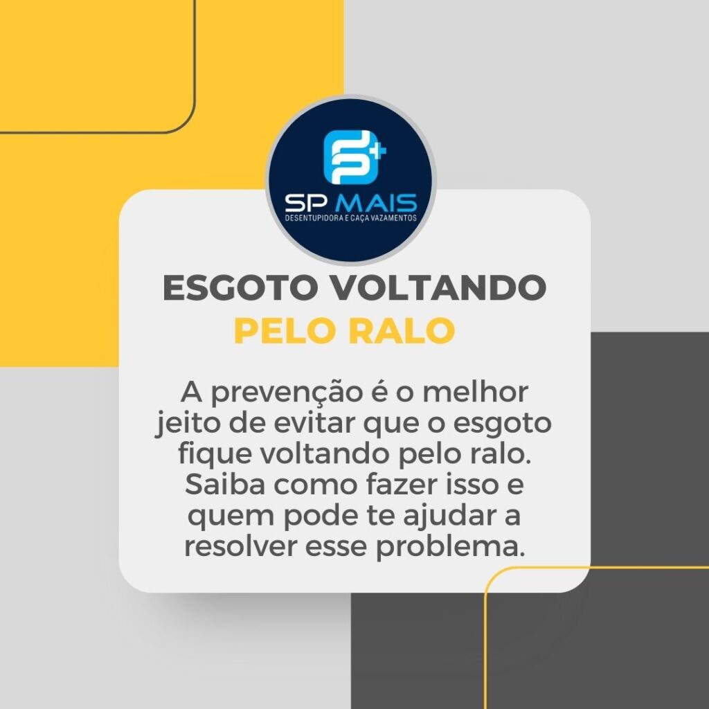 Esgoto voltando pelo ralo: descubra o que fazer.