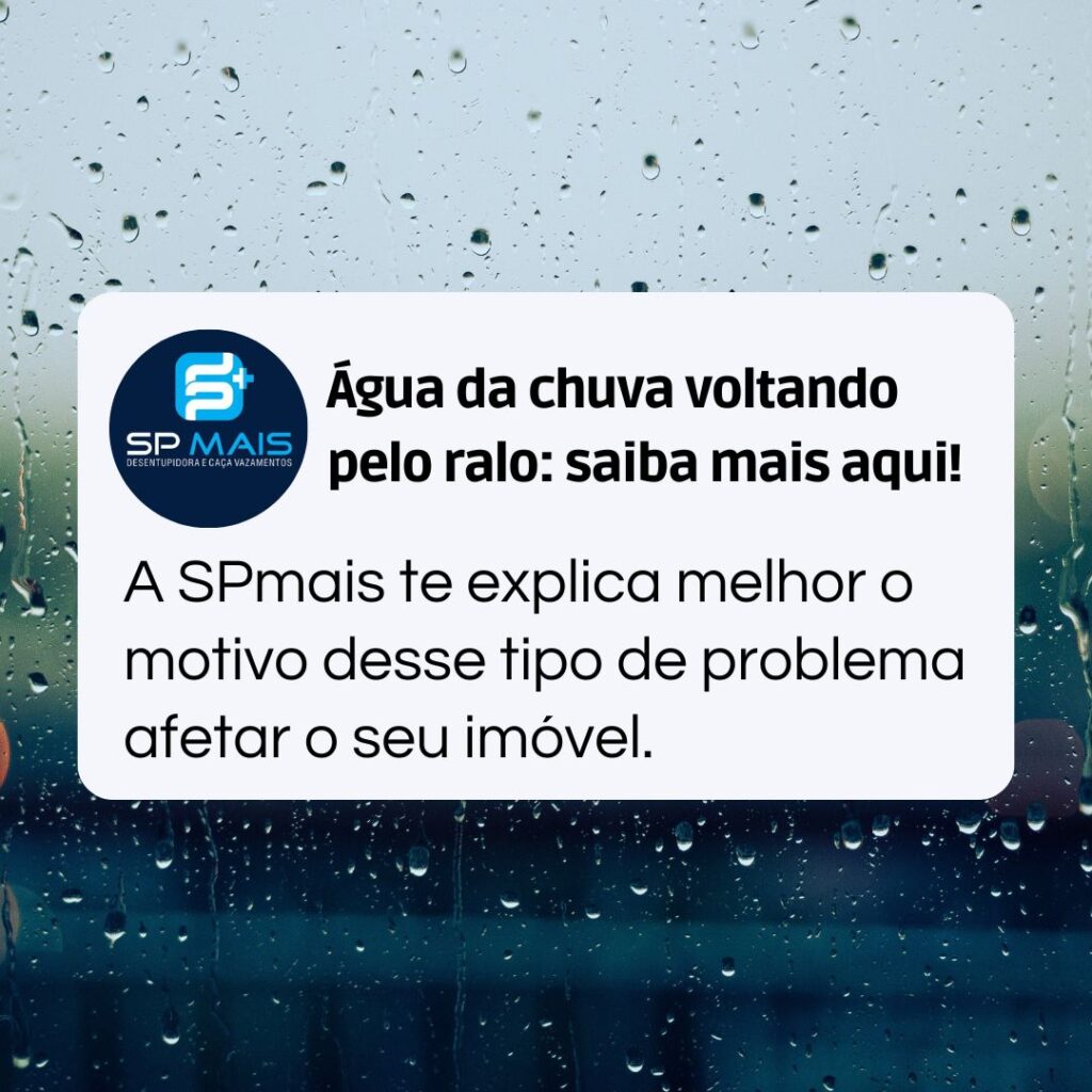 Água da chuva voltando pelo ralo: saiba mais aqui!